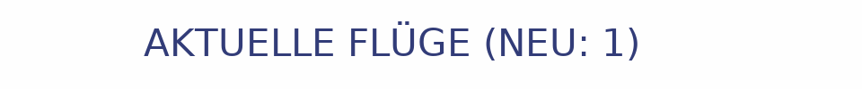 AKtuelle Flüge